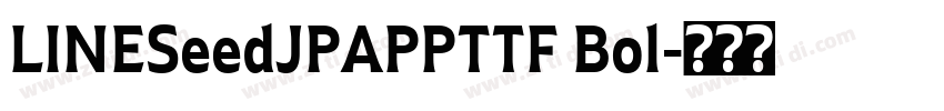 LINESeedJPAPPTTF Bol字体转换